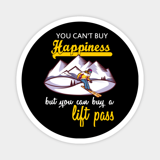 you can't buy happiness but you can buy a lift pass Magnet by Lomitasu